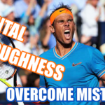 Overcome Tennis Mistakes with Mental Toughness
